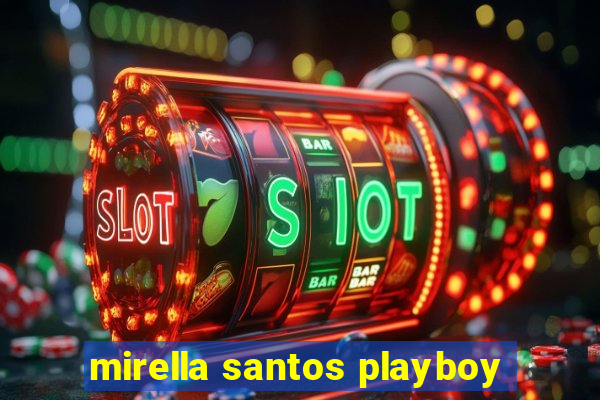 mirella santos playboy